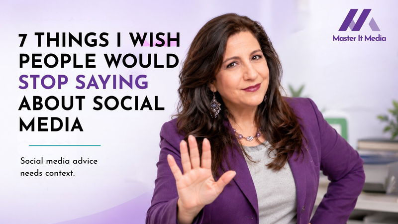 Maggie Carey wearing a purple blazer and holding up her hand in a stop gesture beside the headline, “7 Things I Wish People Would Stop Saying About Social Media,” with the subtext, “Social media advice needs context.”