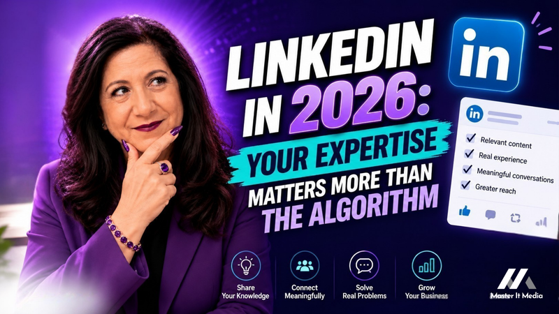 Professional woman in purple beside a LinkedIn 2026 graphic highlighting how authentic expertise, relevant content, real experience, and meaningful conversations matter more in LinkedIn’s evolving algorithm.